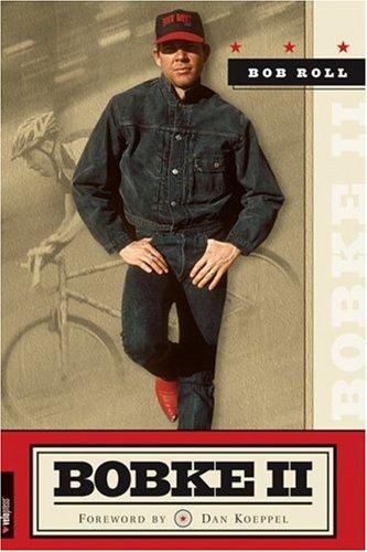 Bob Roll: Bobke II (Paperback, 2003, VeloPress)