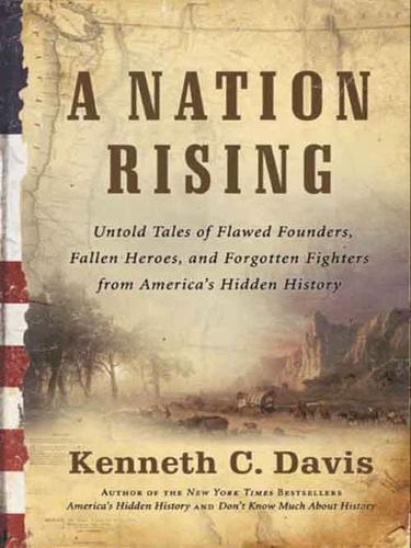 Kenneth C. Davis: A Nation Rising (EBook, 2010, HarperCollins)