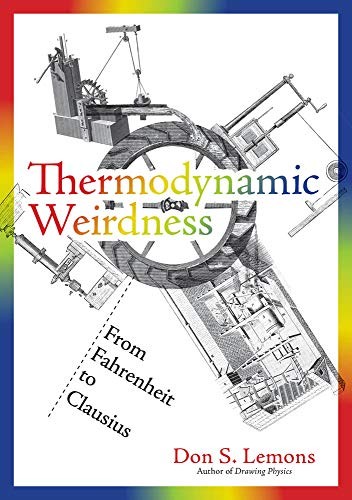 Don S. Lemons: Thermodynamic Weirdness (Hardcover, The MIT Press)