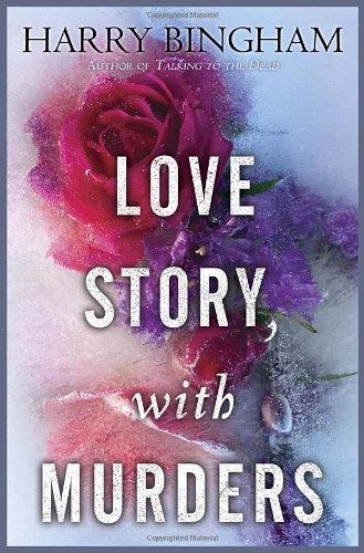 Harry Bingham, Harry Bingham: Love Story, With Murders (2014)