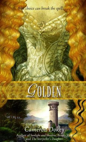 Cameron Dokey: Golden (2006, Simon Pulse)