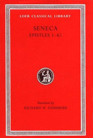 Seneca the Younger: Epistles 1-65 (Hardcover, 1917, Loeb Classical Library)