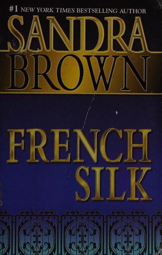 Sandra Brown: French Silk (2000, Grand Central Publishing)