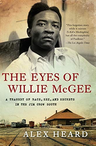 Alex Heard: The Eyes of Willie McGee (Paperback, 2011, Harper Perennial)