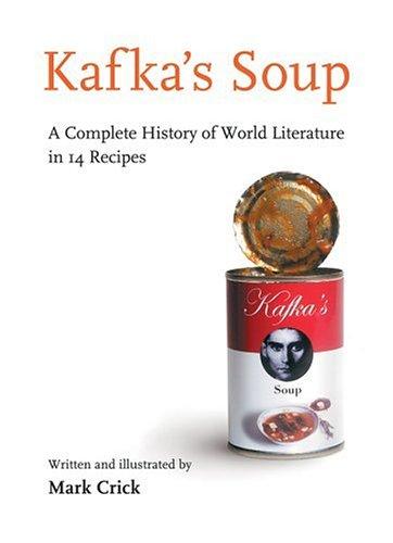 Mark Crick: Kafka's Soup (2006, Harcourt)