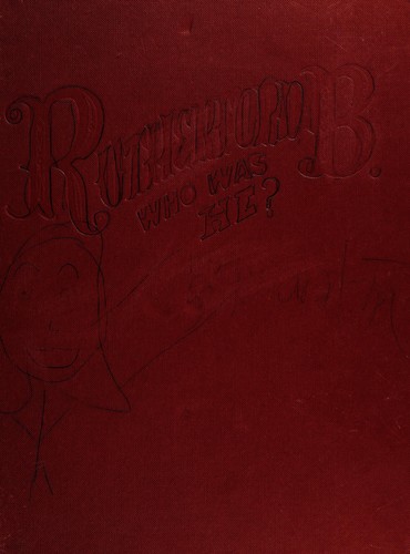 Marilyn Singer: Rutherford B., who was he? (2013, Disney/Hyperion Books)