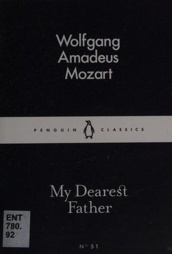Mozart Wolfgang Amadeus: My Dearest Father (Paperback, 2015, PENGUIN GROUP)