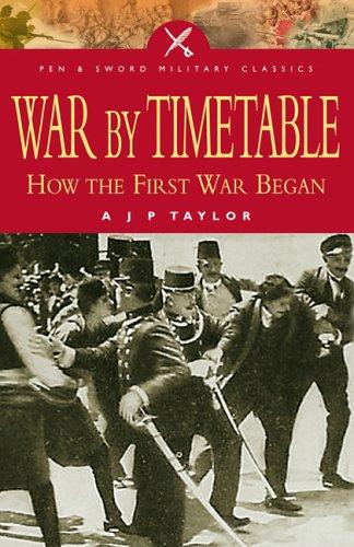 A Taylor: WAR BY TIMETABLE (Paperback, 2005, Pen and Sword)