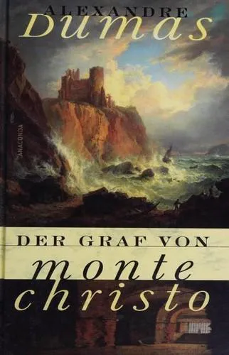 Alexandre Dumas, Alexandre Dumas fils, Hollybooks, Alexandre Dumas, Luis José Santander, Editora Mundial, Arthur Arneb: Der Graf von Monte Christo (German language, 2008, Anaconda Verlag)