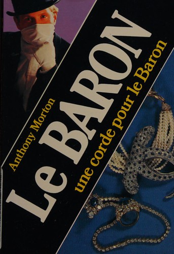 John Creasey: Une Corde pour le Baron (French language, 1985, Librairie des Champs-Élysées)
