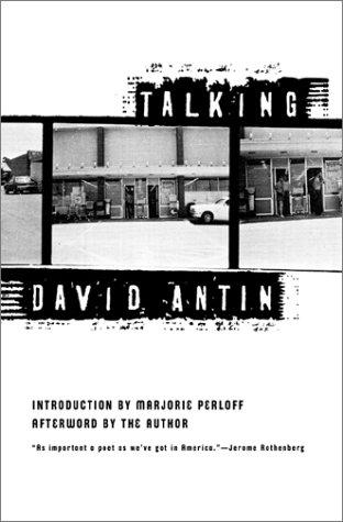 David Antin: Talking (2001, Dalkey Archive Press)