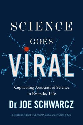 Joe Schwarcz: Science Goes Viral (2021, ECW Press)