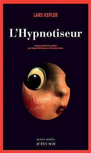 Lars Kepler: L'hypnotiseur (French language, 2010)