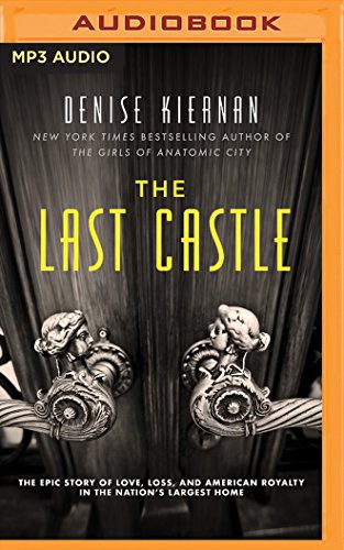 Denise Kiernan: Last Castle, The (AudiobookFormat, Brilliance Audio)