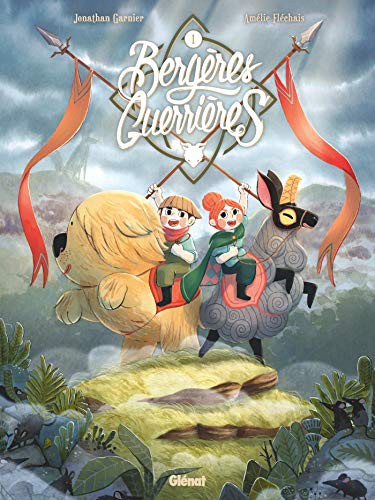 Amélie Fléchais, Jonathan Garnier: Bergères guerrières - Tome 01 (Hardcover, 2017, GLENAT)