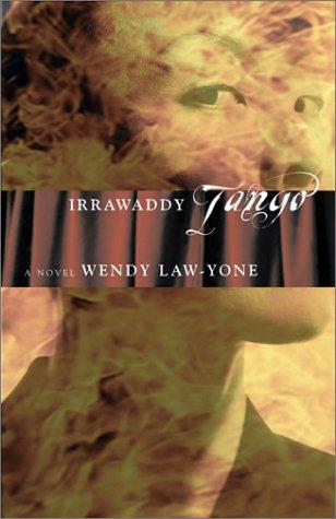 Wendy Law-Yone: Irrawaddy tango (2003, Northwestern University Press)