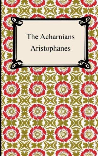 Aristophanes: The Acharnians (Paperback, 2006, Digireads.com)