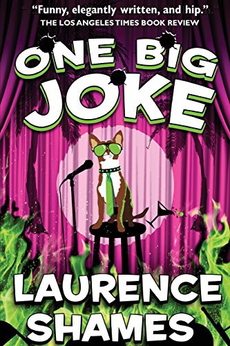 Laurence Shames: One Big Joke (Paperback, 2017, Createspace Independent Publishing Platform, CreateSpace Independent Publishing Platform)