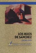 Oscar Lewis: Los hijos de sanchez/the Children of Sanchez (Paperback, Grijalbo Mondadori Sa)