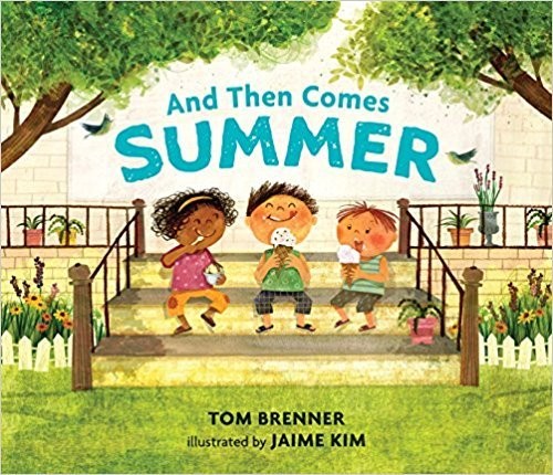 Tom Brenner, Jaime Kim: And Then Comes Summer (Paperback, Scholastic, Inc.)