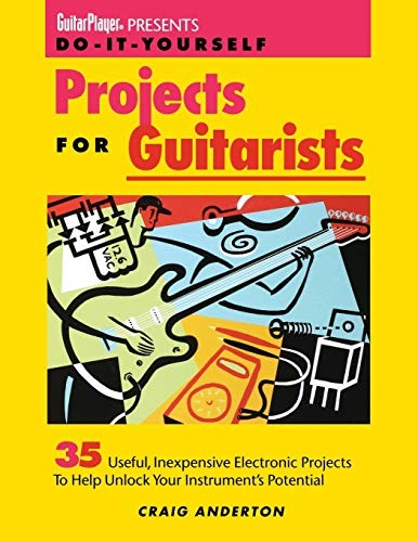 Craig Anderton: Do-it-yourself projects for guitarists (Undetermined language, 1995, G.P.I. Books)