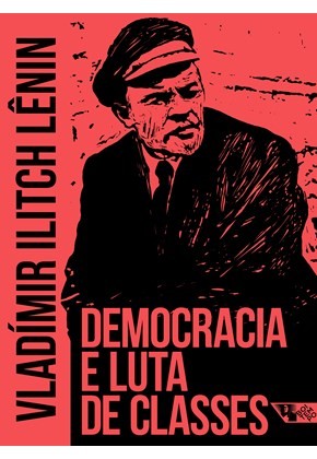 Lenin: Democracia e luta de classes (Portuguese language, 2019, Boitempo)