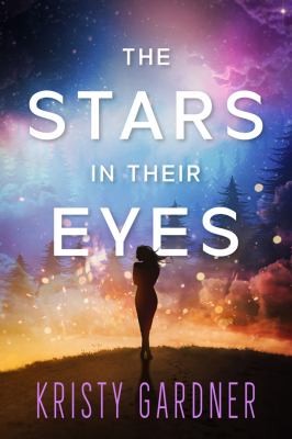 Kristy Gardner: The Stars in Their Eyes (2022, City Owl Press)