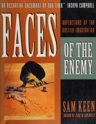 Sam Keen: Faces of the enemy (Paperback, 1988, HarperSanFrancisco)
