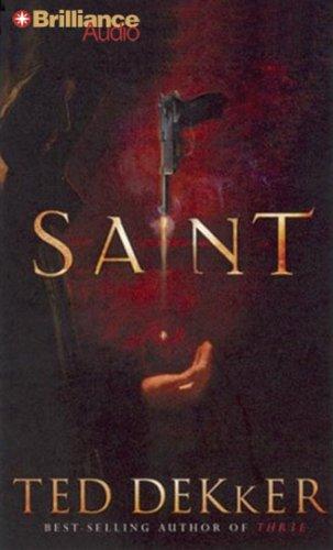 Ted Dekker: Saint (AudiobookFormat, 2007, Brilliance Audio on CD Value Priced)