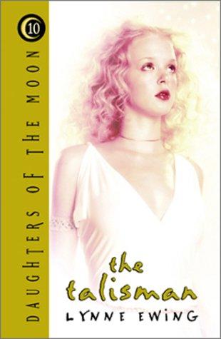 Lynne Ewing: The talisman (2003, Volo/Hyperion)