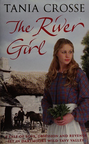 Tania Anne Crosse: The river girl (2006, Pan)
