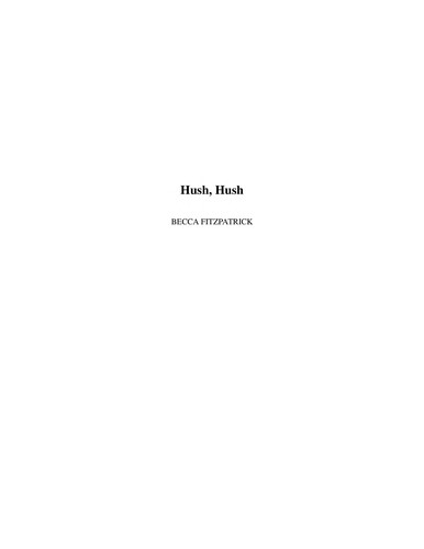 Becca Fitzpatrick: Hush, hush (2010, Simon and Schuster)