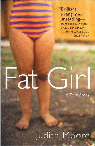 Judith Moore: Fat Girl (2006, Plume)