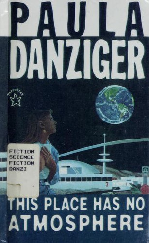 Paula Danziger: This Place Has No Atmosphere (1986, Turtleback)