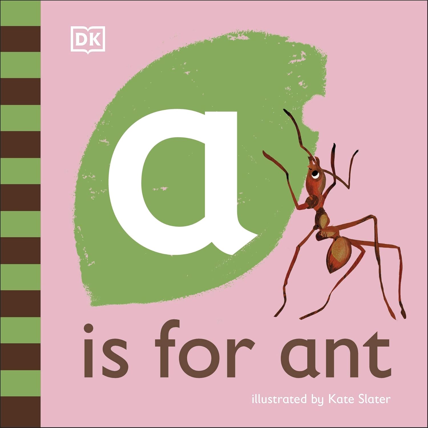 DK Publishing: a is for ant (2020, DK Children)