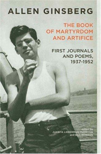 Allen Ginsberg, Bill Morgan: The Book of Martyrdom and Artifice (Hardcover, Da Capo Press)