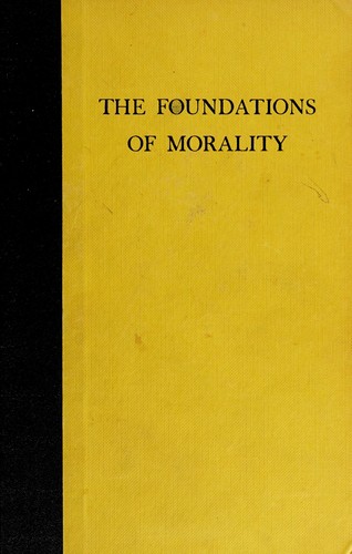 Henry Hazlitt: The foundations of morality. (1964, Van Nostrand)