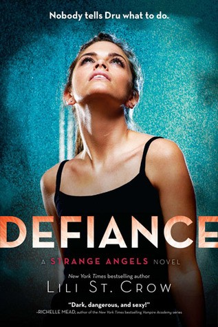 Lili St. Crow: Defiance (Strange Angels, #4) (2011, Razorbill)