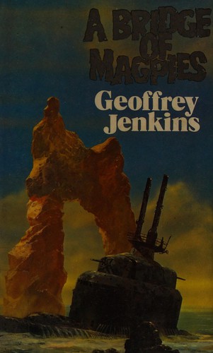 Geoffrey Jenkins: A bridge of magpies (1974, Collins)