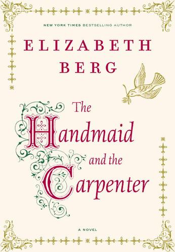 Elizabeth Berg: The Handmaid and the Carpenter (EBook, 2006, Random House Publishing Group)