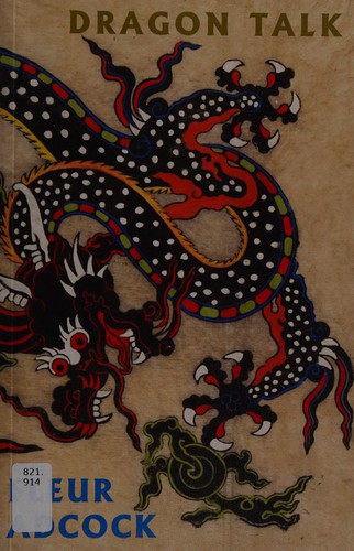 Fleur Adcock: Dragon talk (2010, Bloodaxe Books)