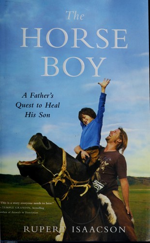 Rupert Isaacson: The horse boy (2009, Little, Brown and Co.)