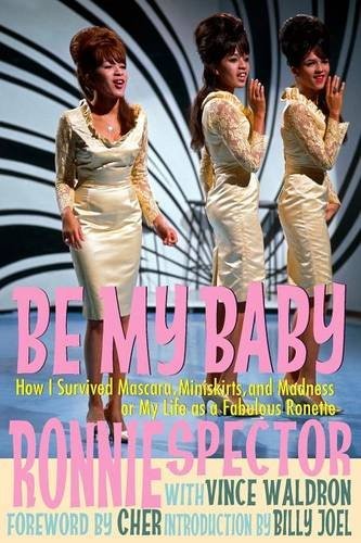 Ronnie Spector, Vince Waldron: Be My Baby (Paperback, 2015, Words In Edgewise)
