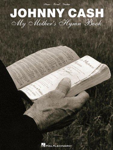 Johnny Cash: Johnny Cash - My Mother's Hymn Book (Hal Leonard Corporation)