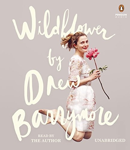 Drew Barrymore: Wildflower (AudiobookFormat, 2015, Penguin Audio)