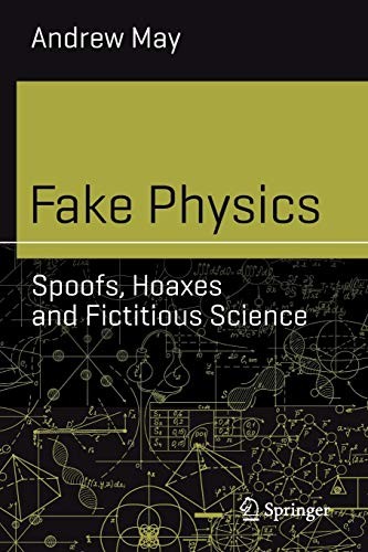 Andrew May: Fake Physics (Paperback, 2019, Springer)