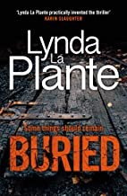 Lynda La Plante: Buried (Hardcover, 2020, Zaffre)