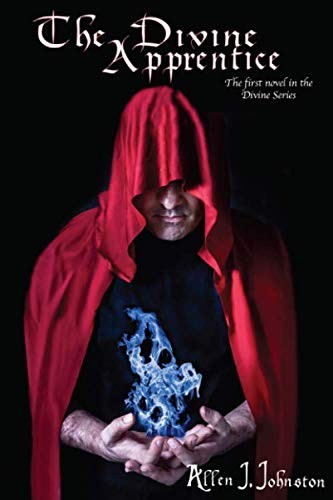 Allen J Johnston: The Divine Apprentice (Paperback, 2013, Johnston)
