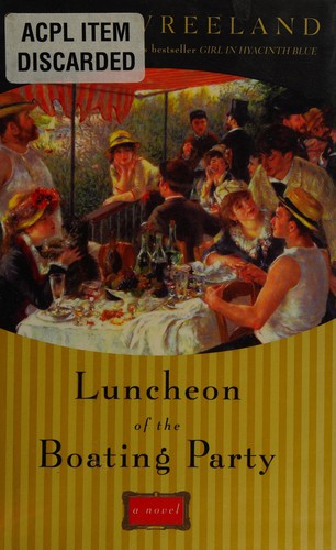 Susan Vreeland: Luncheon of the boating party (Hardcover, 2005, Viking, Opus)