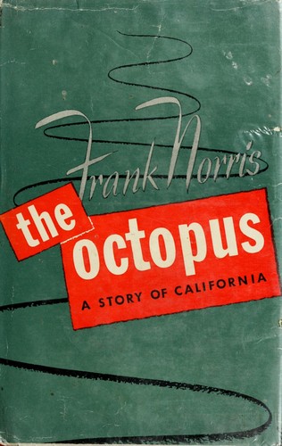 Frank Norris: The  octopus. (1901)